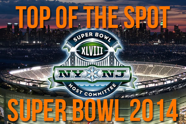 Top of the Spot - Super Bowl 2014